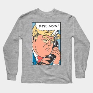 Bye Don 2020 ByeDon Funny Joe Biden Anti-Trump Long Sleeve T-Shirt